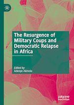 Télécharger le livre :  The Resurgence of Military Coups and Democratic Relapse in Africa