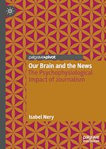 Télécharger le livre :  Our Brain and the News