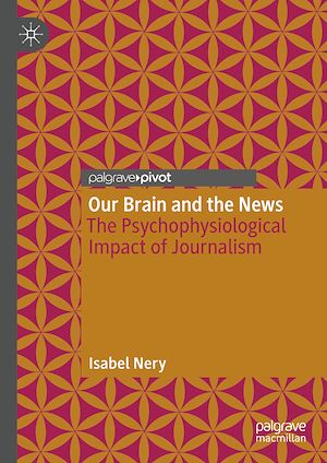 Téléchargez le livre :  Our Brain and the News