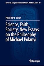 Télécharger le livre :  Science, Faith, Society: New Essays on the Philosophy of Michael Polanyi