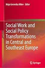 Télécharger le livre :  Social Work and Social Policy Transformations in Central and Southeast Europe
