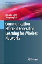 Télécharger le livre :  Communication Efficient Federated Learning for Wireless Networks
