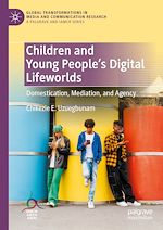 Télécharger le livre :  Children and Young People's Digital Lifeworlds