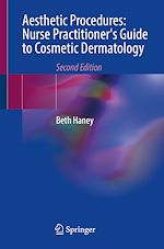 Télécharger le livre :  Aesthetic Procedures: Nurse Practitioner's Guide to Cosmetic Dermatology