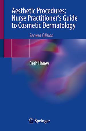 Téléchargez le livre :  Aesthetic Procedures: Nurse Practitioner's Guide to Cosmetic Dermatology