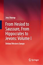 Télécharger le livre :  From Hesiod to Saussure, From Hippocrates to Jevons: Volume I