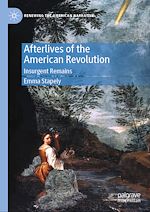 Télécharger le livre :  Afterlives of the American Revolution