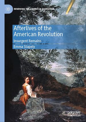 Téléchargez le livre :  Afterlives of the American Revolution