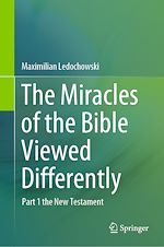 Télécharger le livre :  The Miracles of the Bible Viewed Differently