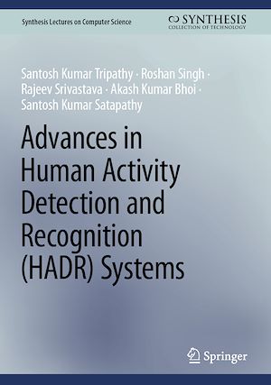 Téléchargez le livre :  Advances in Human Activity Detection and Recognition (HADR) Systems