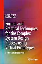 Télécharger le livre :  Formal and Practical Techniques for the Complex System Design Process using Virtual Prototypes