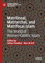 Télécharger le livre :  Matrilineal, Matriarchal, and Matrifocal Islam