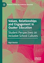 Télécharger le livre :  Values, Relationships and Engagement in Quaker Education