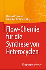 Télécharger le livre :  Flow-Chemie für die Synthese von Heterocyclen