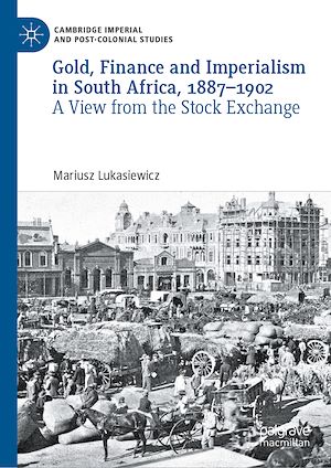 Téléchargez le livre :  Gold, Finance and Imperialism in South Africa, 1887–1902