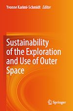 Télécharger le livre :  Sustainability of the Exploration and Use of Outer Space