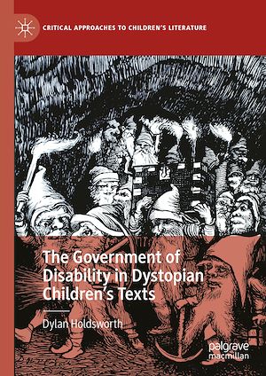 Téléchargez le livre :  The Government of Disability in Dystopian Children's Texts