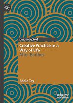 Télécharger le livre :  Creative Practice as a Way of Life