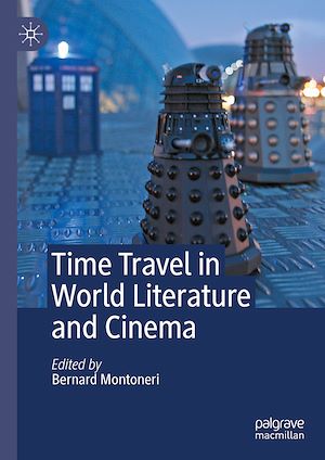 Téléchargez le livre :  Time Travel in World Literature and Cinema