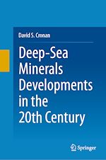 Télécharger le livre :  Deep-Sea Minerals Developments in the 20th Century