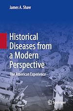 Télécharger le livre :  Historical Diseases from a Modern Perspective