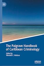 Télécharger le livre :  The Palgrave Handbook of Caribbean Criminology