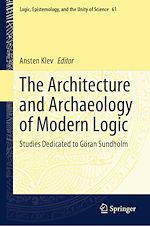 Télécharger le livre :  The Architecture and Archaeology of Modern Logic