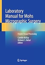 Télécharger le livre :  Laboratory Manual for Mohs Micrographic Surgery