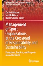 Télécharger le livre :  Management of Sport Organizations at the Crossroad of Responsibility and Sustainability