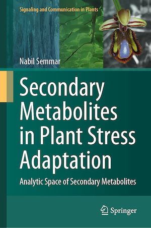 Téléchargez le livre :  Secondary Metabolites in Plant Stress Adaptation