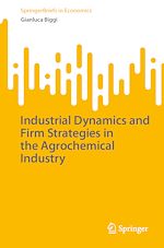 Télécharger le livre :  Industrial Dynamics and Firm Strategies in the Agrochemical Industry