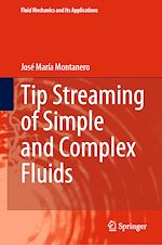 Télécharger le livre :  Tip Streaming of Simple and Complex Fluids