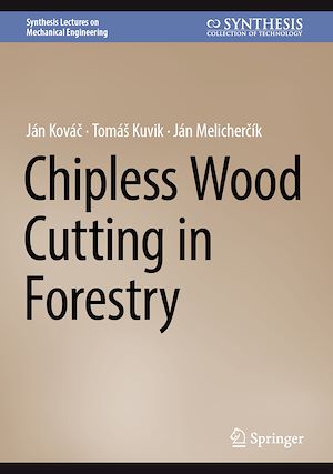 Téléchargez le livre :  Chipless Wood Cutting in Forestry