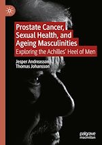 Télécharger le livre :  Prostate Cancer, Sexual Health, and Ageing Masculinities