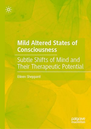 Téléchargez le livre :  Mild Altered States of Consciousness