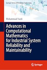 Télécharger le livre :  Advances in Computational Mathematics for Industrial System Reliability and Maintainability
