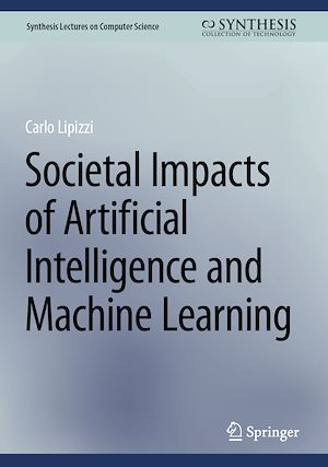 Téléchargez le livre :  Societal Impacts of Artificial Intelligence and Machine Learning