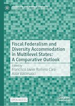 Download this eBook Fiscal Federalism and Diversity Accommodation in Multilevel States: A Comparative Outlook