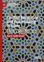 Télécharger le livre :  Conflict Resolution and Peacemaking in Islam
