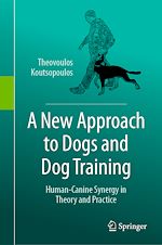 Télécharger le livre :  A New Approach to Dogs and Dog Training