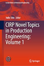 Télécharger le livre :  CIRP Novel Topics in Production Engineering: Volume 1