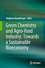 Télécharger le livre :  Green Chemistry and Agro-food Industry: Towards a Sustainable Bioeconomy