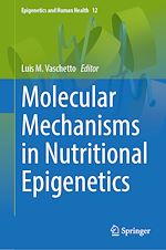 Télécharger le livre :  Molecular Mechanisms in Nutritional Epigenetics