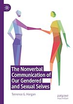 Télécharger le livre :  The Nonverbal Communication of Our Gendered and Sexual Selves