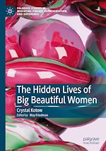 Télécharger le livre :  The Hidden Lives of Big Beautiful Women