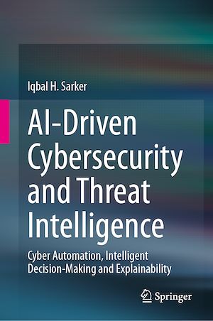 Téléchargez le livre :  AI-Driven Cybersecurity and Threat Intelligence
