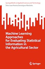 Télécharger le livre :  Machine Learning Approaches for Evaluating Statistical Information in the Agricultural Sector