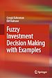 Télécharger le livre :  Fuzzy Investment Decision Making with Examples
