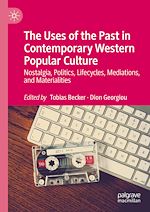 Télécharger le livre :  The Uses of the Past in Contemporary Western Popular Culture