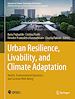 Télécharger le livre :  Urban Resilience, Livability, and Climate Adaptation